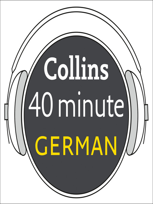 Title details for German in 40 Minutes by Collins Dictionaries - Wait list